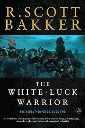 The White-Luck Warrior: The Aspect-Emperor: Book Two