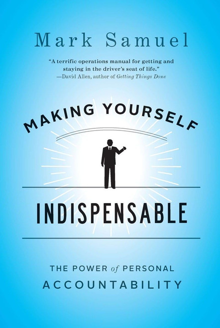 Making Yourself Indispensable