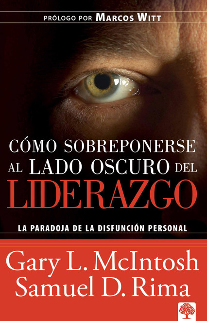 Cmo sobreponerse al lado oscuro del liderazgo / Overcoming