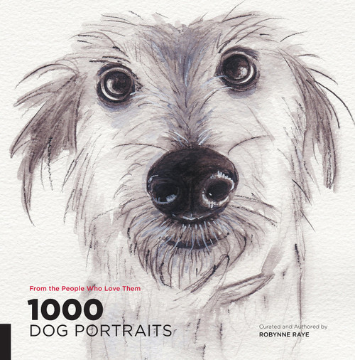 1000 Dog Portraits: From the People Who Love Them