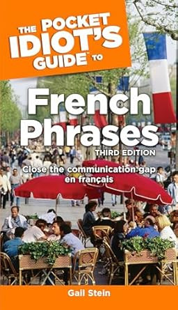 The Pocket Idiot's Guide to French Phrases
