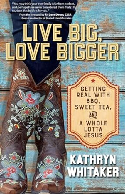 Live Big Love Bigger