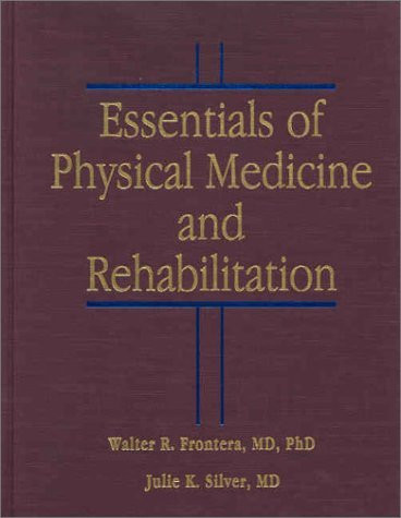Essentials Of Physical Medicine And Rehabilitation