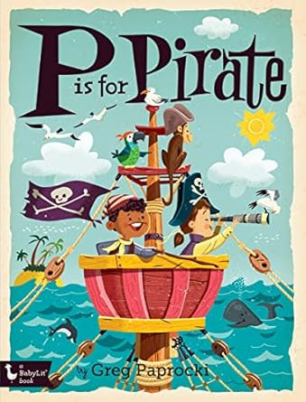 P Is for Pirate (Alphabet Primers)