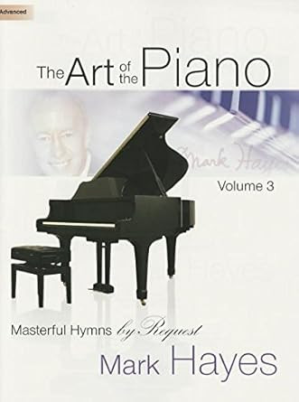 The Art of the Piano Volume 3: Masterful Hymns by Request