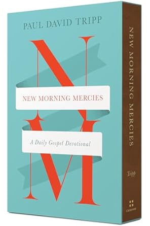New Morning Mercies: A Daily Gospel Devotional