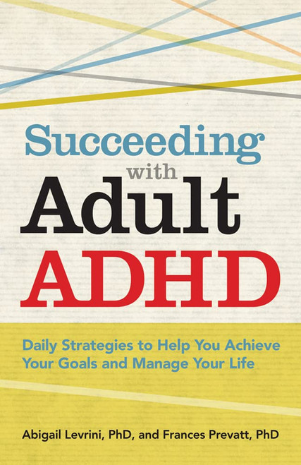 Succeeding With Adult ADHD