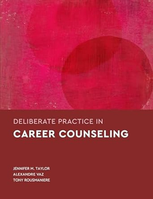Deliberate Practice in Career Counseling