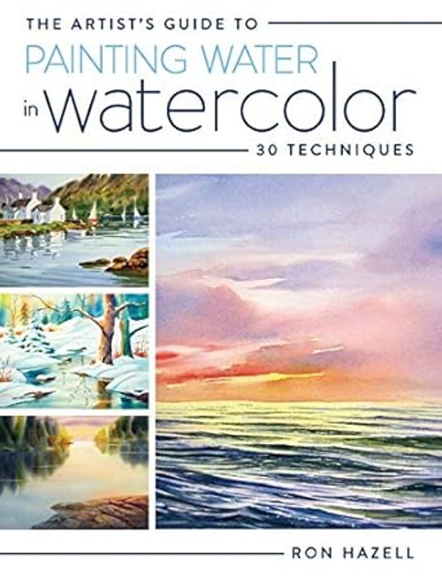 The Artist's Guide To Painting Water In Watercolor