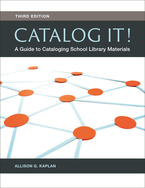 Catalog It!: A Guide to Cataloging School Library Materials