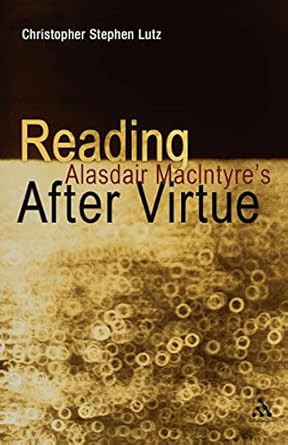 Reading Alasdair MacIntyre's After Virtue