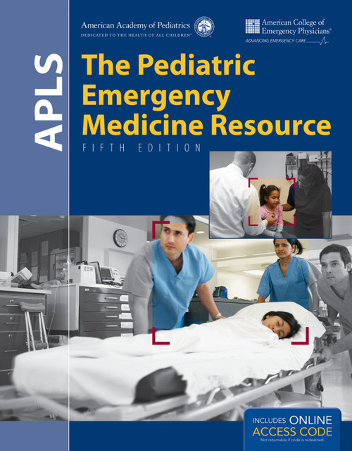 APLS: The Pediatric Emergency Medicine Resource: The