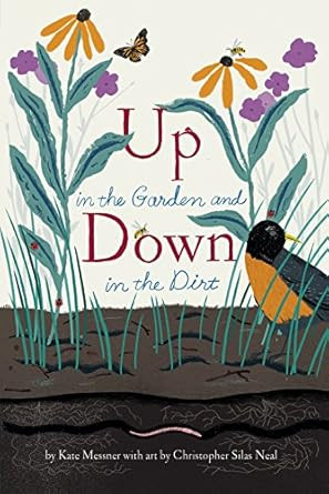 Up in the Garden and Down in the Dirt: