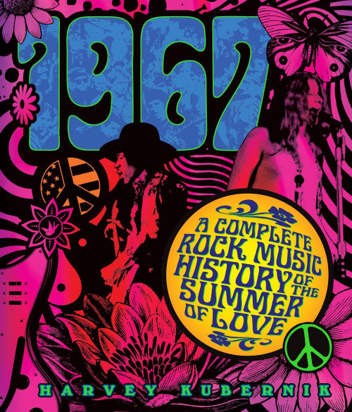 1967: A Complete Rock Music History of the Summer of Love