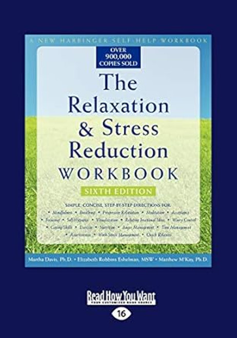 The Relaxation & Stress Reduction Workbook: Sixth Edition