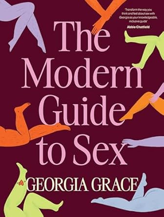 The Modern Guide To Sex