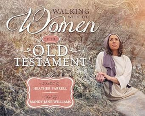 Walking with the Women of the Old Testament