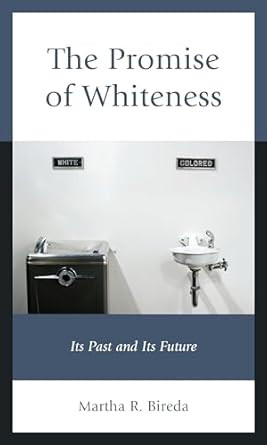 The Promise of Whiteness