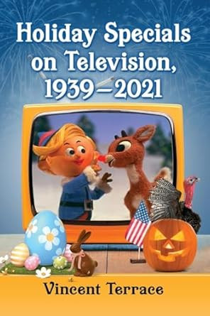 Holiday Specials on Television 1939-2021