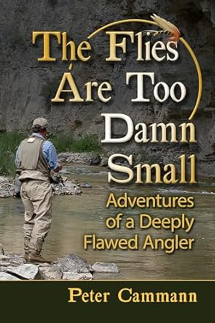 The Flies Are Too Damn Small