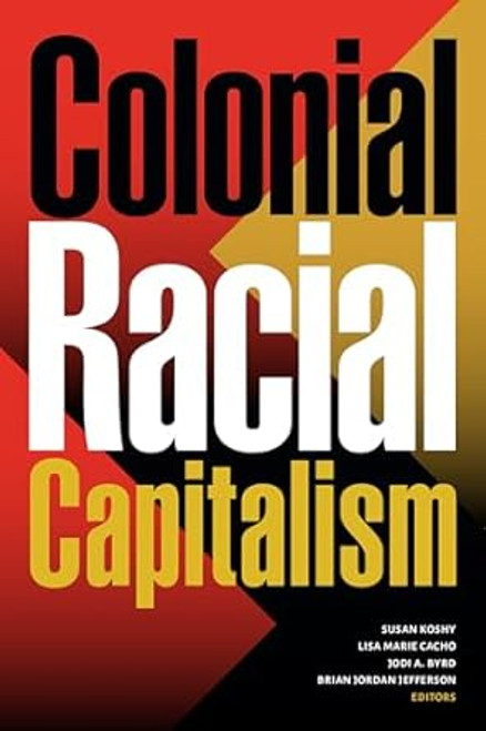Colonial Racial Capitalism