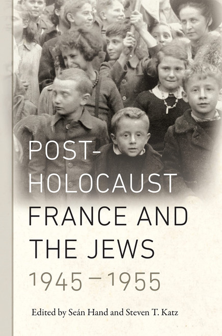 Post-Holocaust France and the Jews 1945-1955