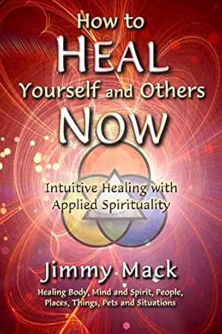 How to Heal Yourself and Others Now