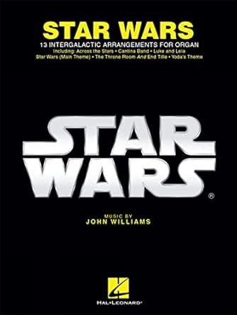 John Williams Star Wars Organ Sheet Music 13 Iconic Movie