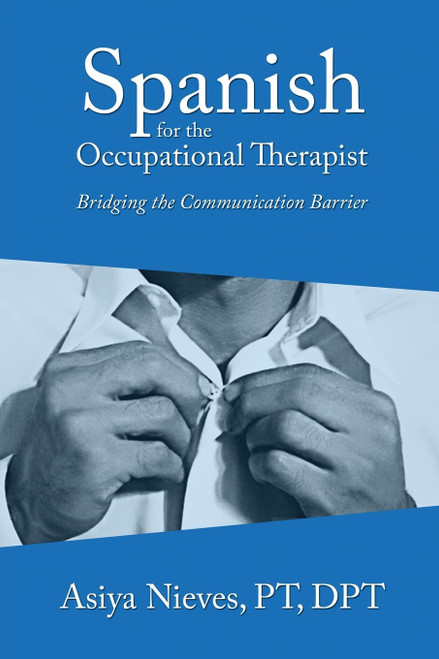 Spanish for the Occupational Therapist