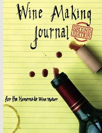 Wine Making Journal for the homemade wine maker