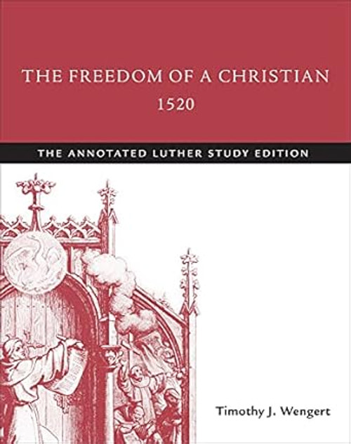 The Freedom of a Christian 1520
