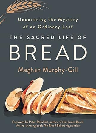 The Sacred Life of Bread