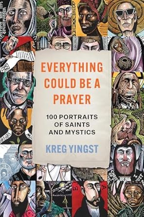 Everything Could Be a Prayer