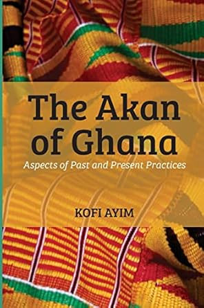 The Akan of Ghana