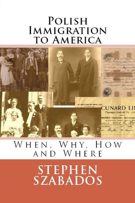 Polish Immigration to America: When Why How and Where
