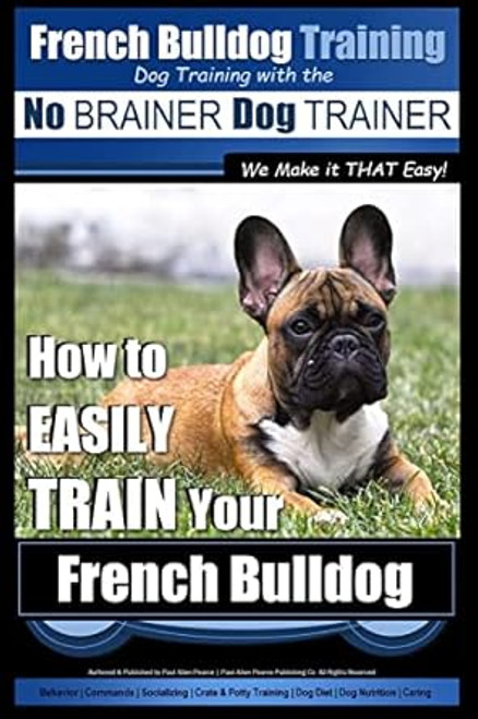 French Bulldog Training Dog Training with the No BRAINER