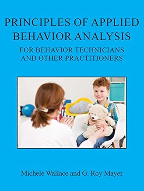 Principles of Applied Behavior Analysis for Behavior