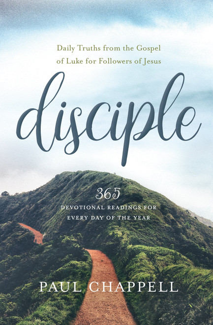 Disciple: Daily Truths from the Gospel of Luke for