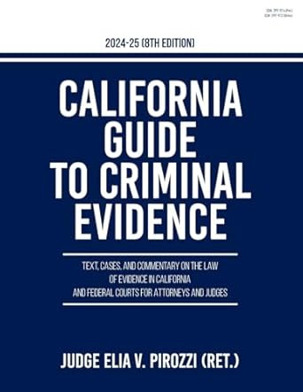 California Guide to Criminal Evidence 2024-25