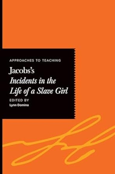 Approaches to Teaching Jacobs's Incidents in the Life of a