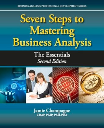 Seven Steps to Mastering Business Analysis