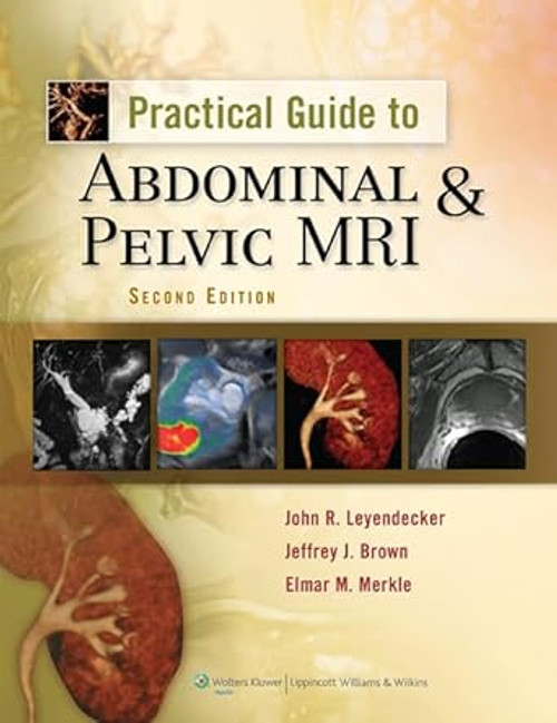 Practical Guide to Abdominal and Pelvic MRI