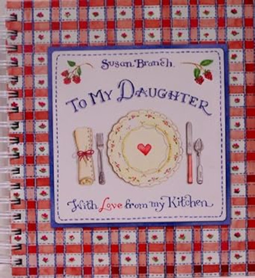 To My Daughter with Love From My Kitchen - Recipe Keeper