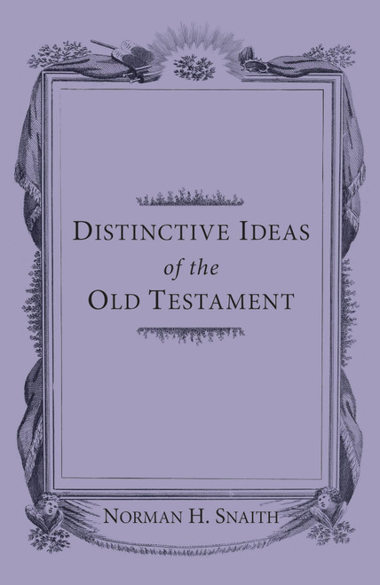 Distinctive Ideas of the Old Testament