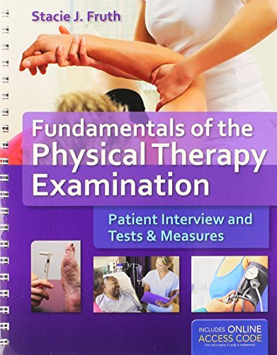 Fundamentals Of The Physical Therapy Examination