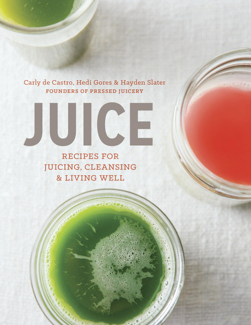 Juice: Recipes for Juicing Cleansing and Living Well