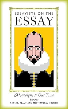 Essayists on the Essay