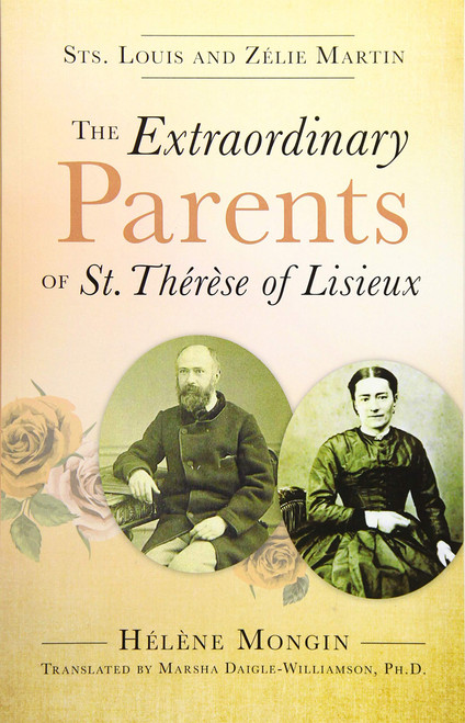 The Extraordinary Parents of St. Thrse of Lisieux