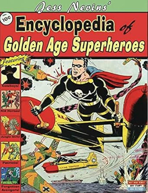 Jess Nevins Encyclopedia of Golden Age Superheroes