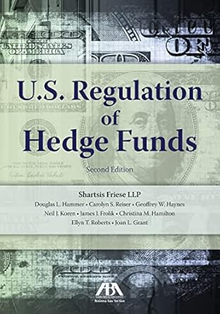U.S. Regulation of Hedge Funds Second Edition